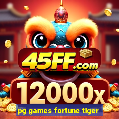 pg games fortune tiger